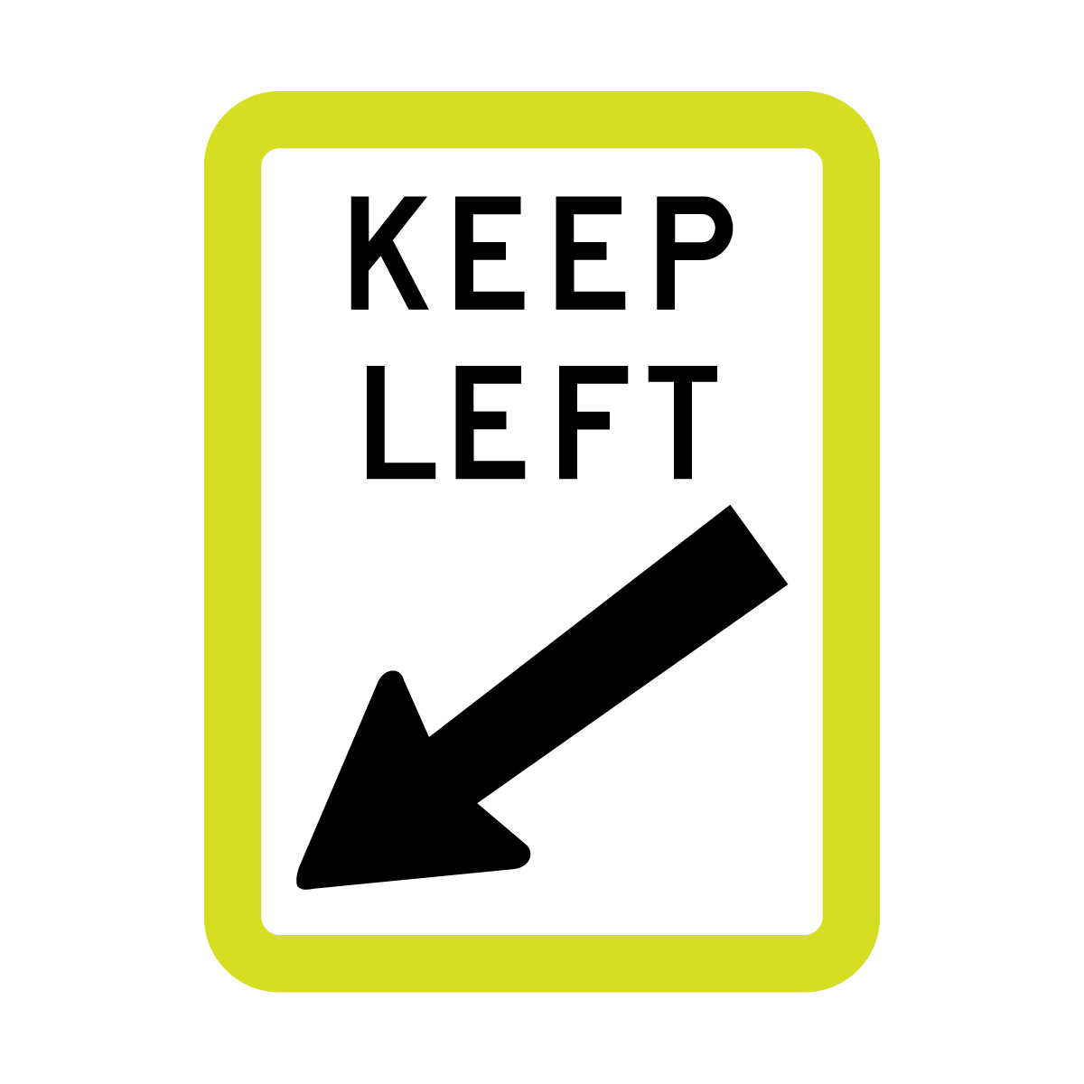 Keep Left Sign with Fluro Border