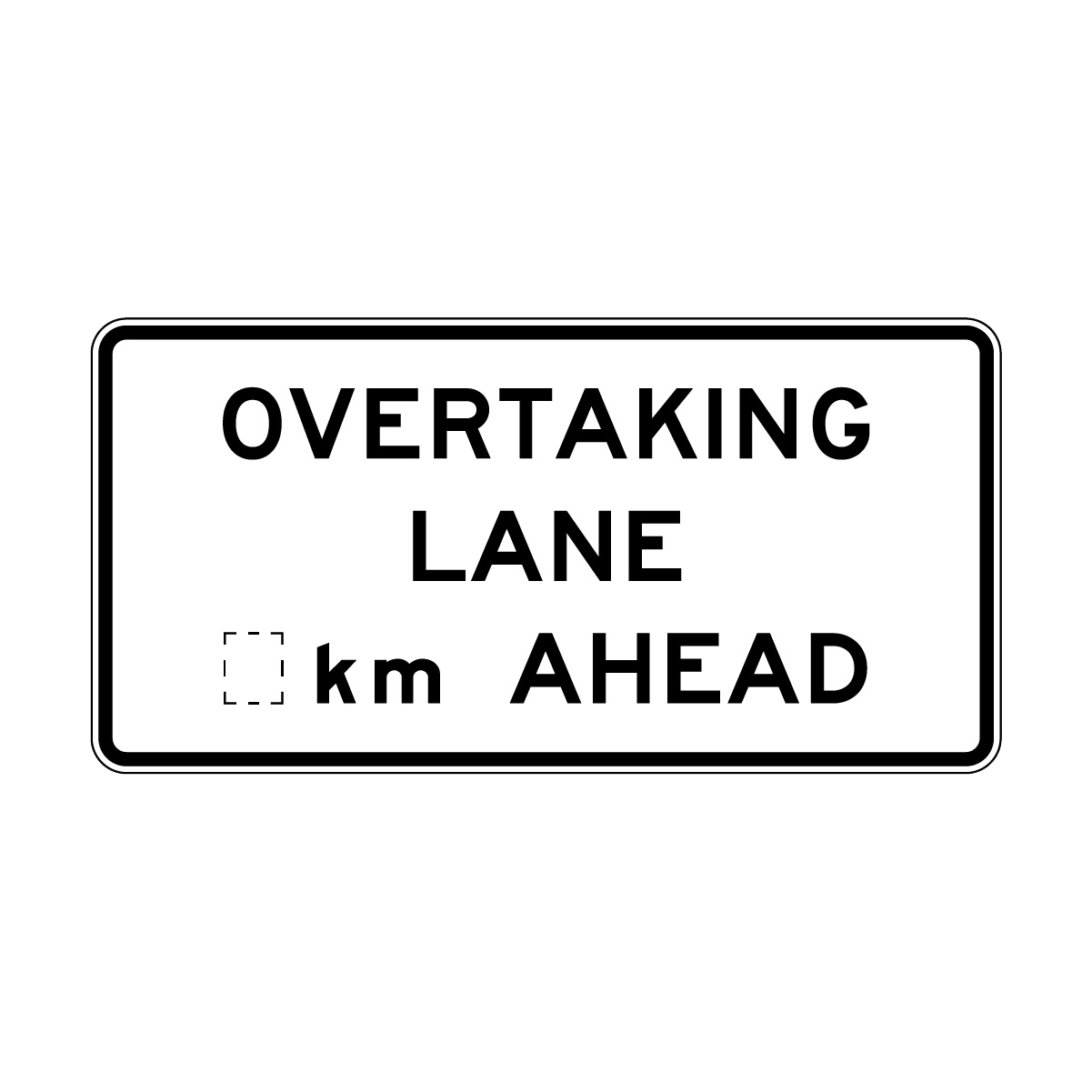 Overtaking Lane ..Km Ahead Sign