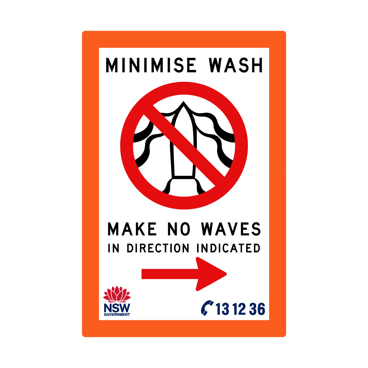 Minimise Wash Make No Waves with Fluro Orange Border