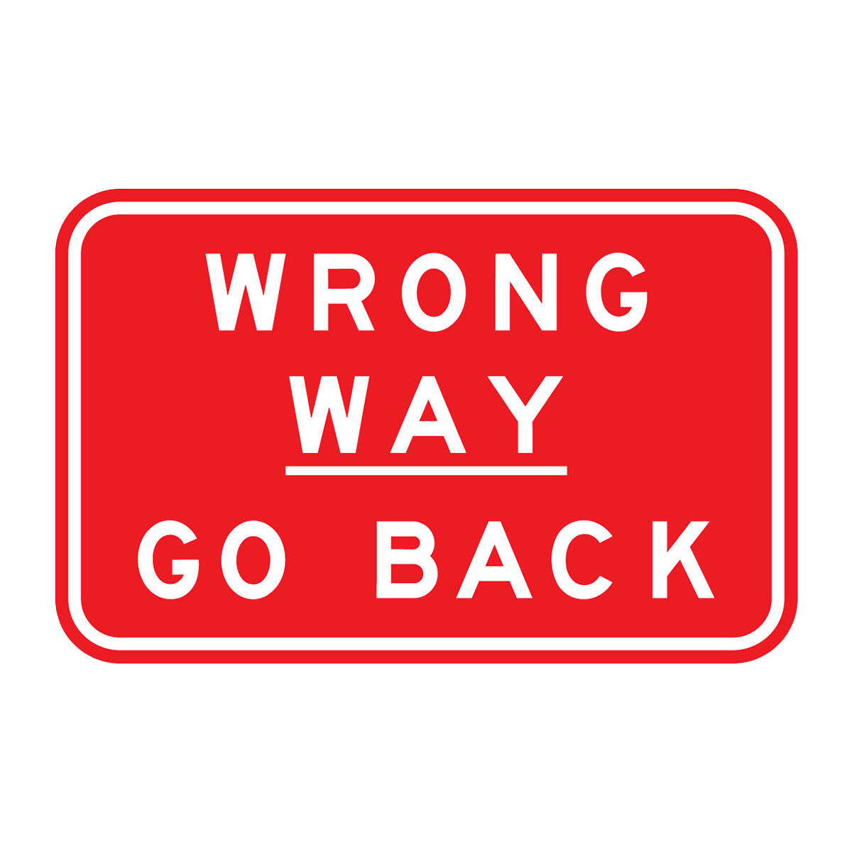 Wrong Way Go Back Sign