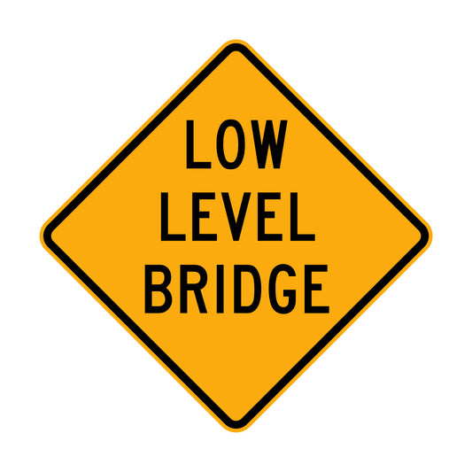 Warning: Low Level Bridge Sign