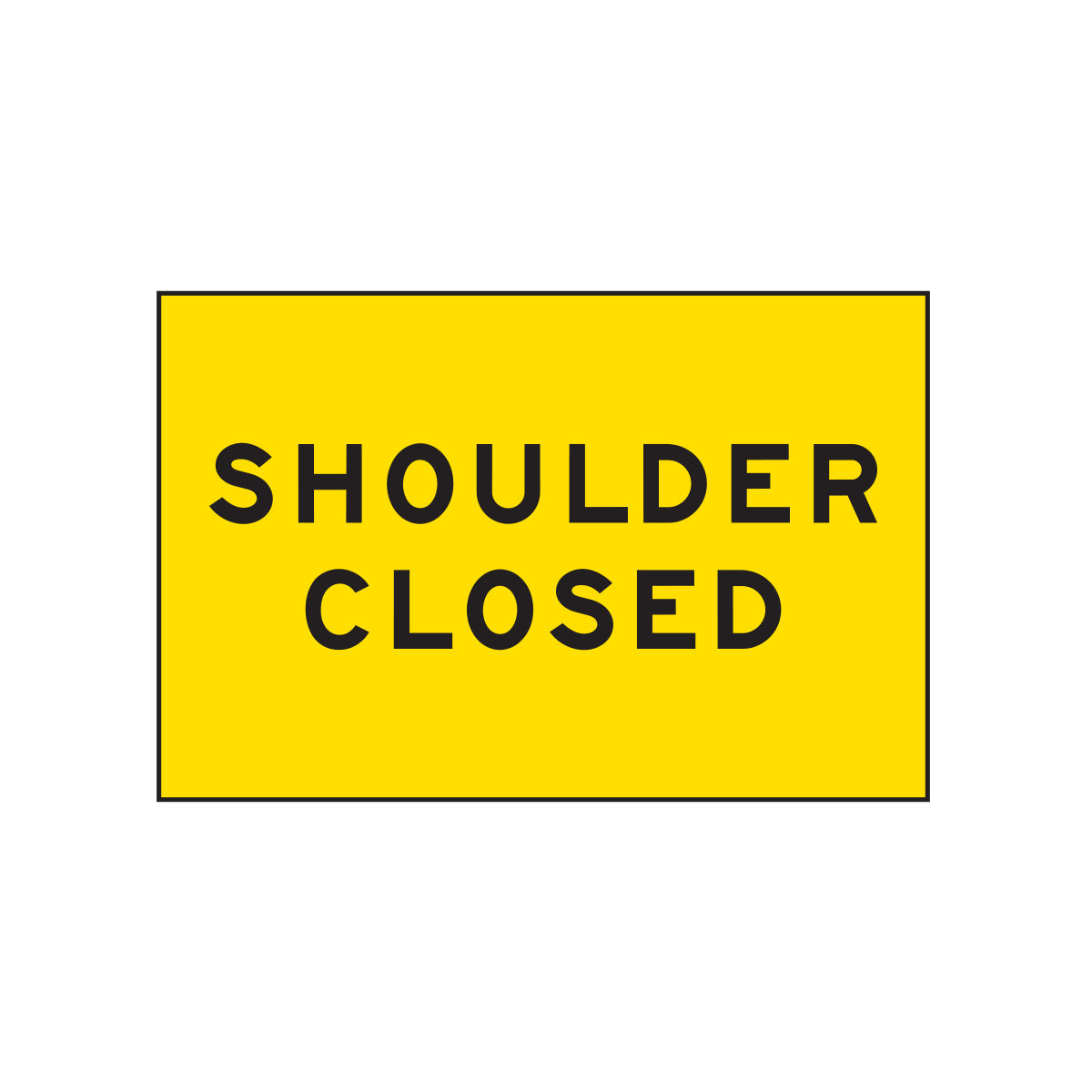 Warning: Shoulder Closed Sign