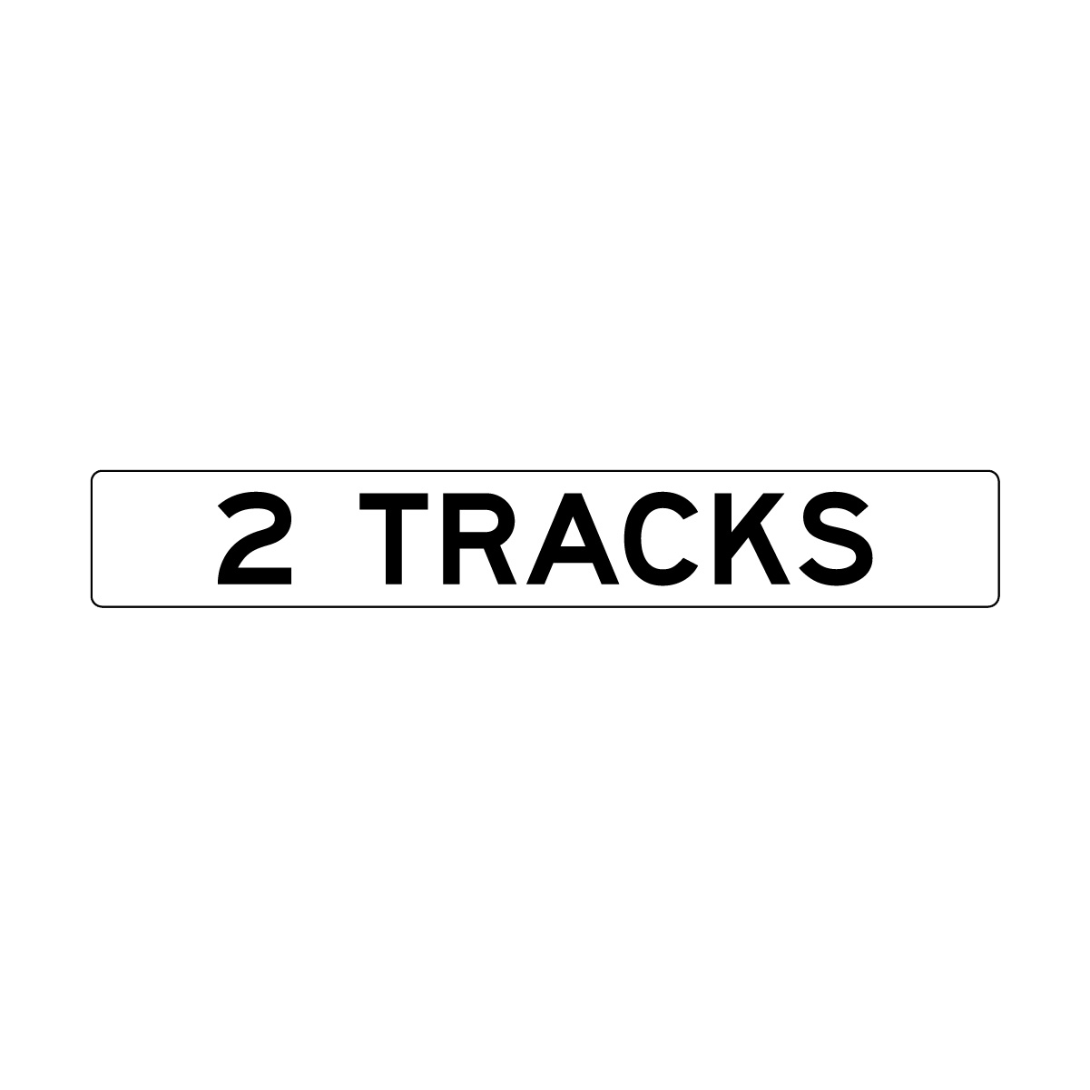 2 Tracks Sign, Black/White, 1000X150MM - 002001864