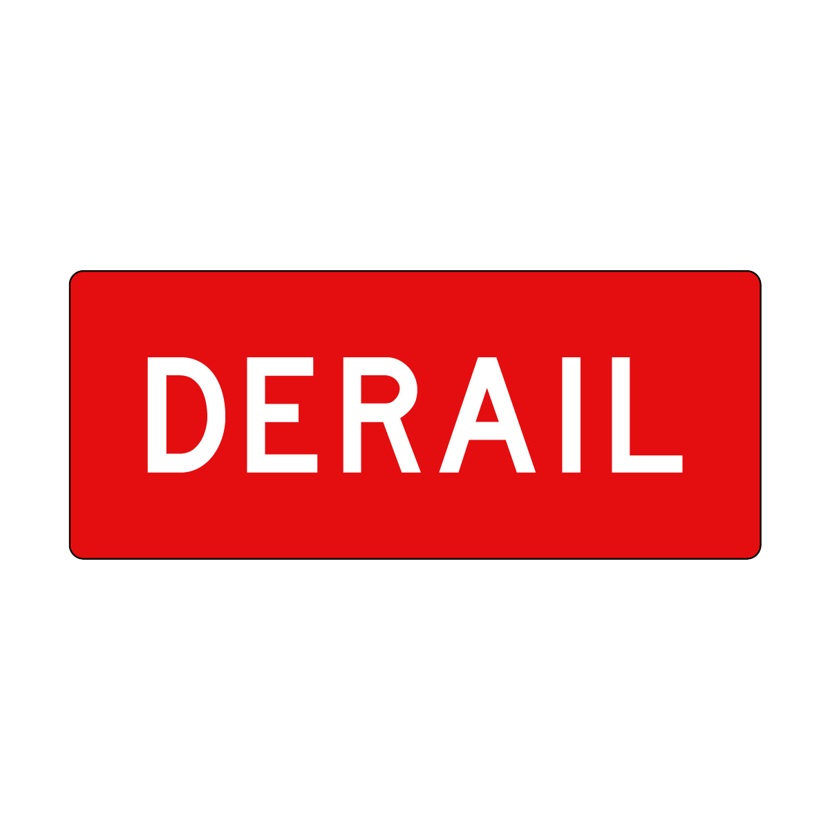 Derail Sign, White/Red, 600x250mm - 001689140