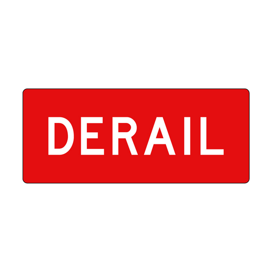 Derail Sign, White/Red, 600x250mm - 001689140