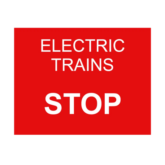 Electric Trains Stop Board 450x350mm Class 1 Ref White On Red