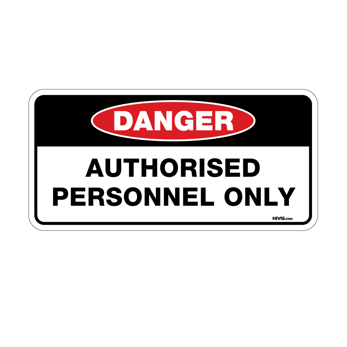 Custom Danger Sign, 225mm x 110mm, Single Text Block