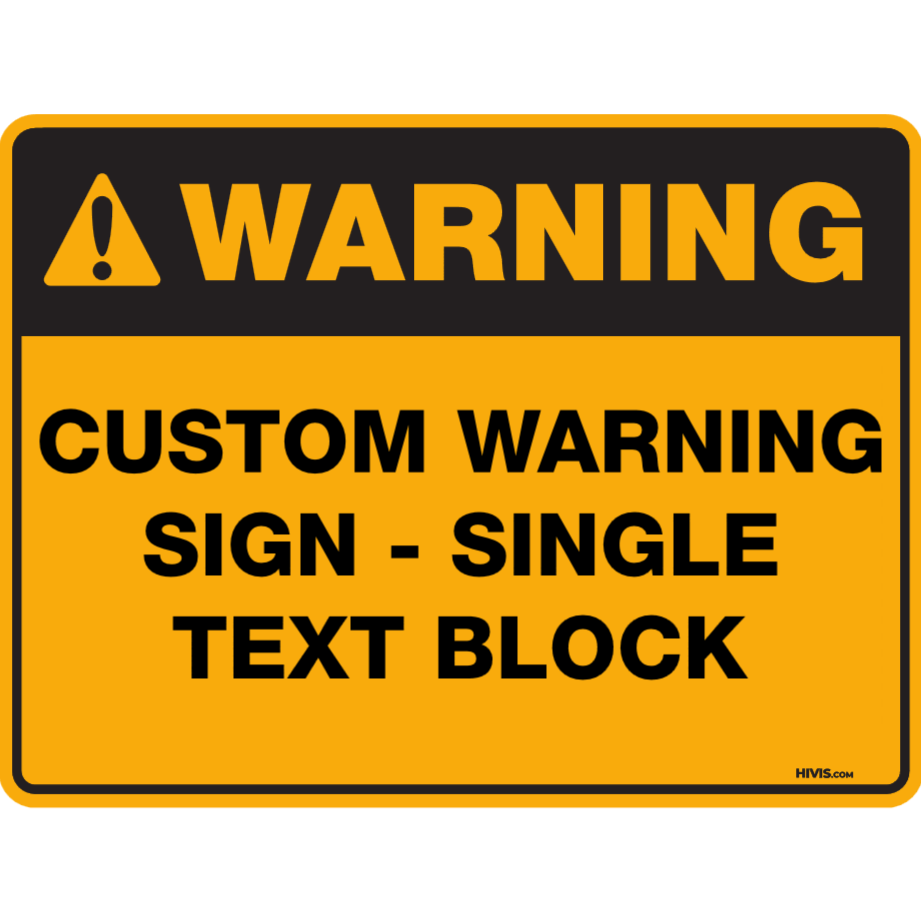 Custom Warning Sign, 300mm x 225mm, Single Text Block
