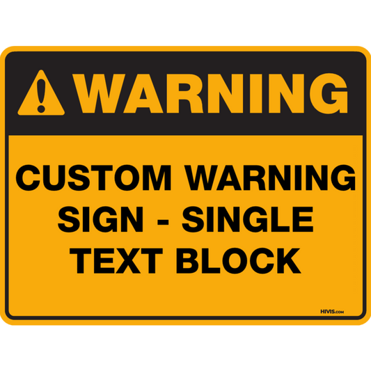 Custom Warning Sign, 600mm x 450mm, Single Text Block
