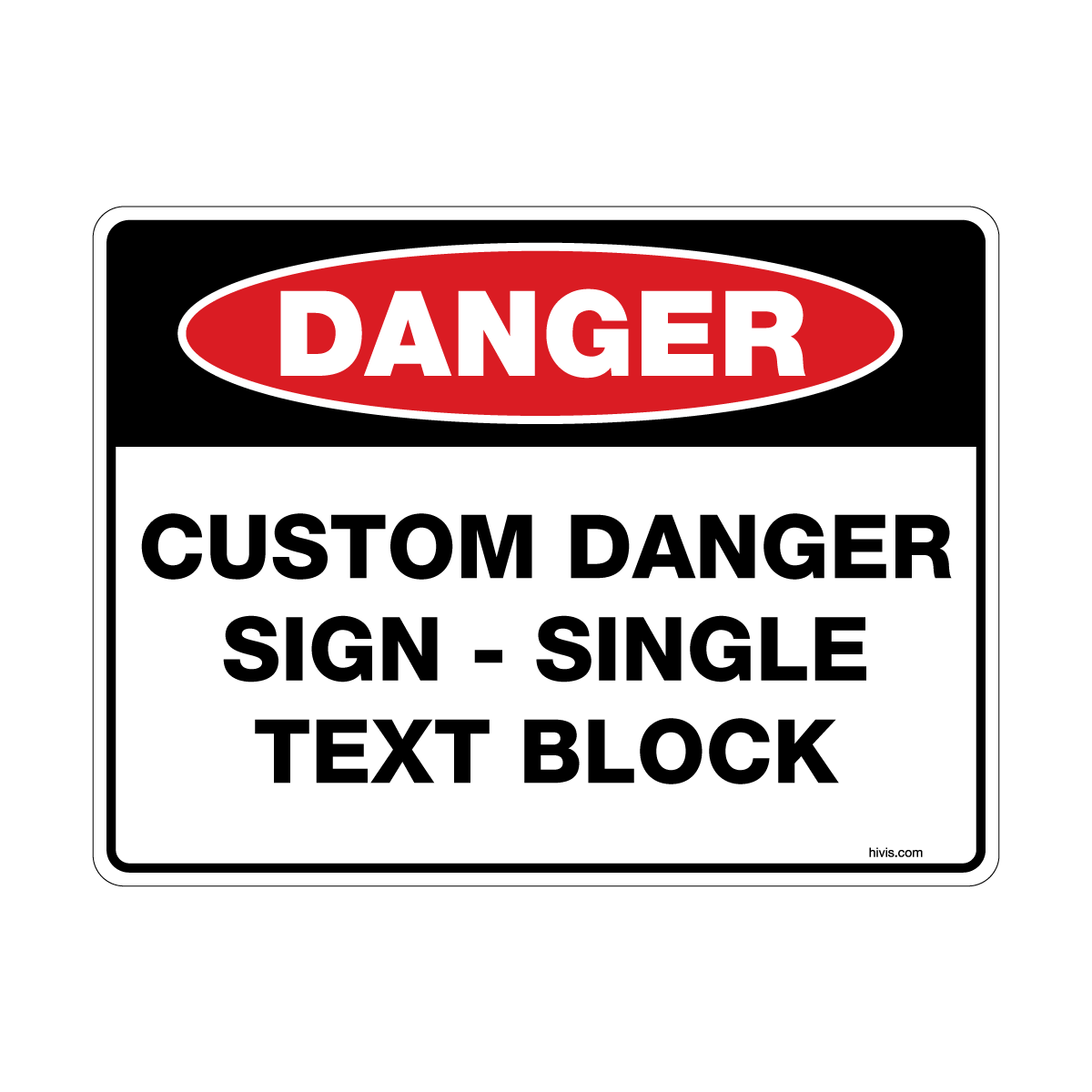 Custom Danger Sign, 900mm x 600mm, Single Text Block