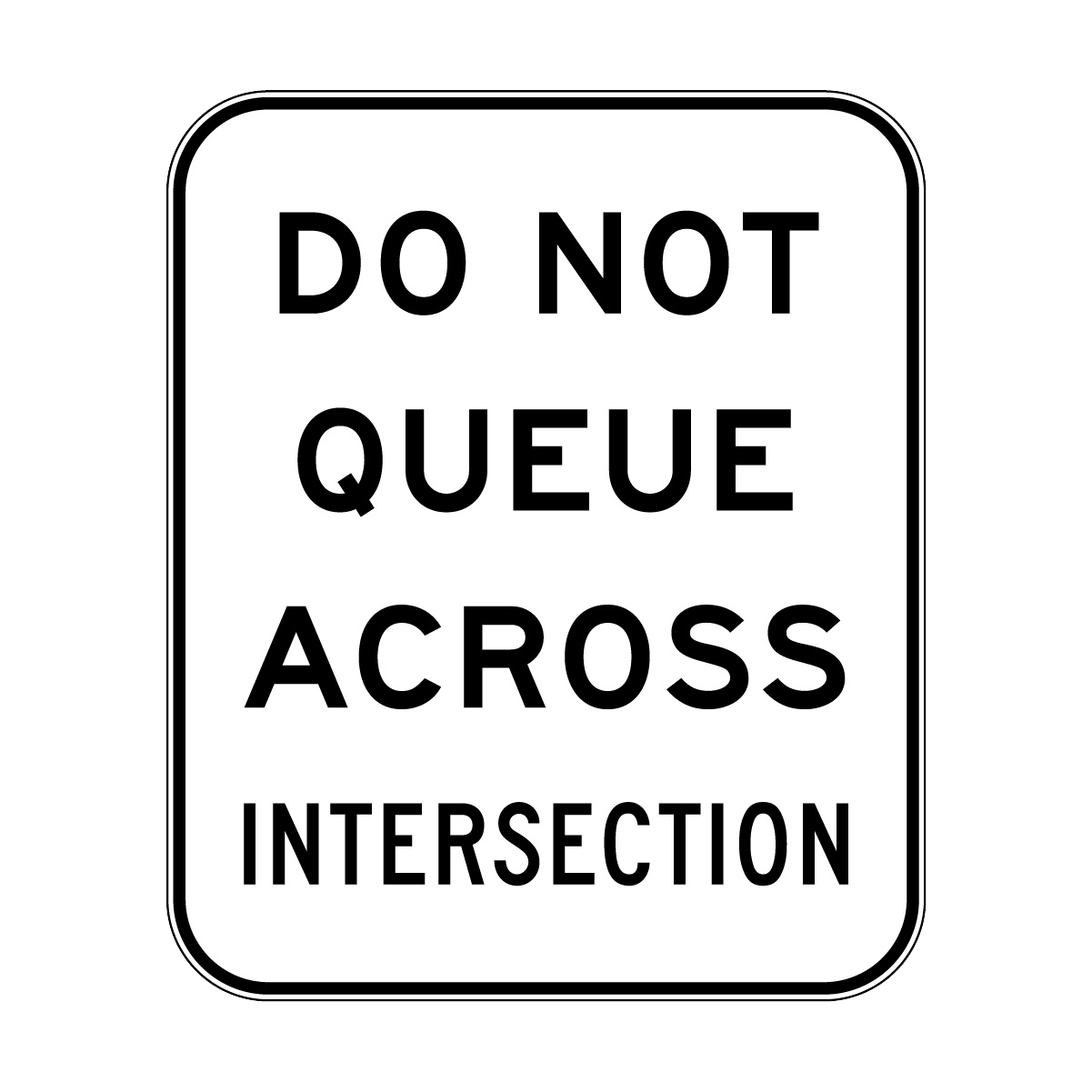 Do Not Queue Across Intersection Sign