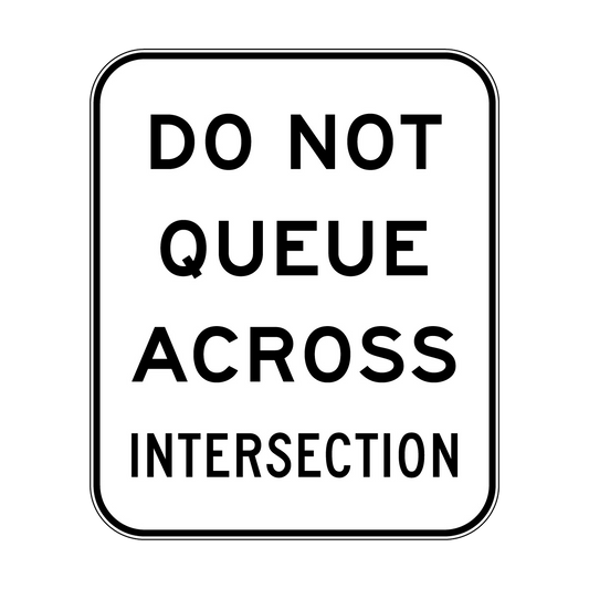 Do Not Queue Across Intersection Sign