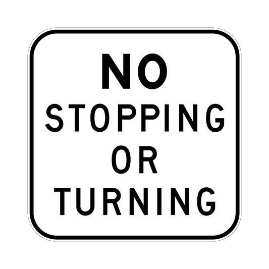 No Stopping Or Turning Sign