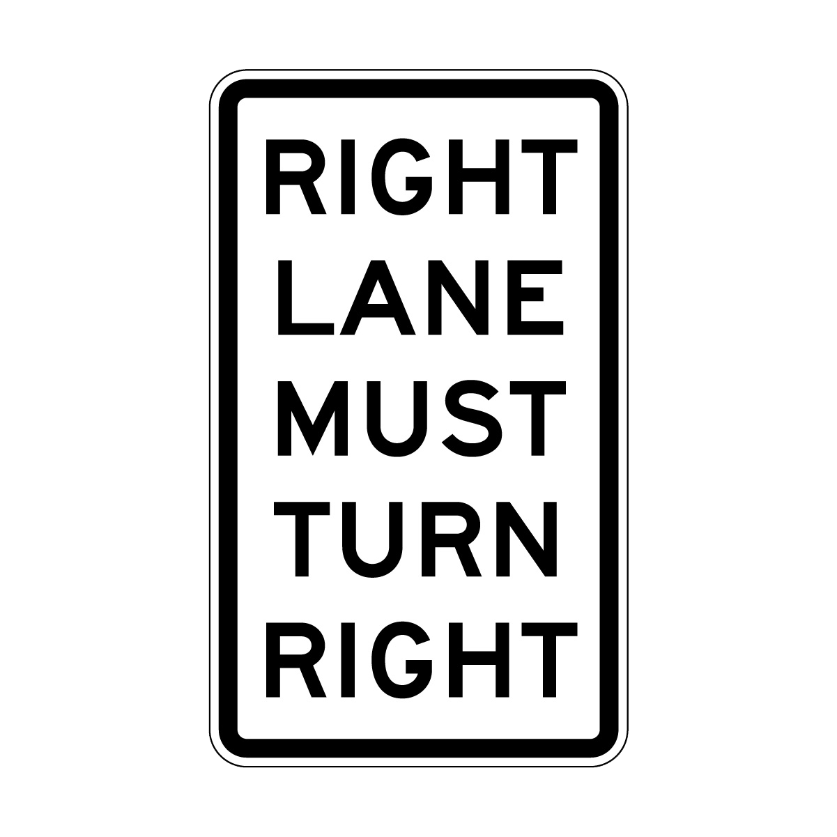 Right Lane Must Turn Right Sign