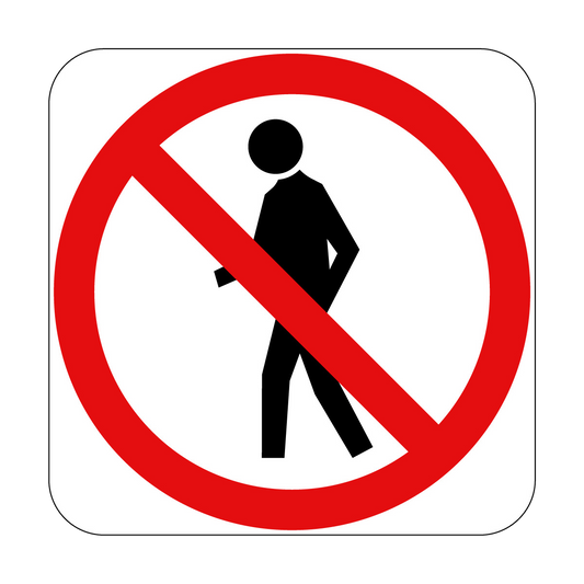 No Pedestrians Sign