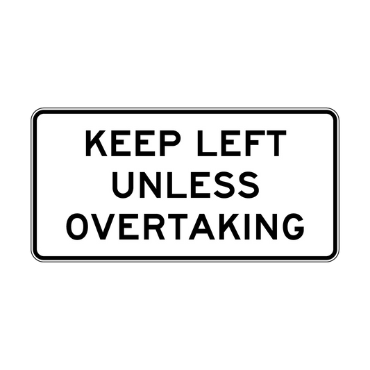 Keep Left Unless Overtaking Sign