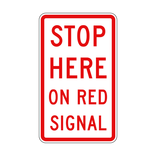 Stop Here On Red Signal Sign