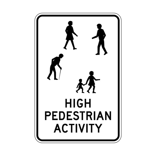 Warning: High Pedestrian Activity Sign