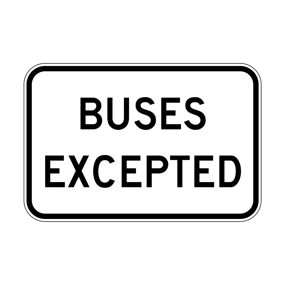 Buses Excepted Sign