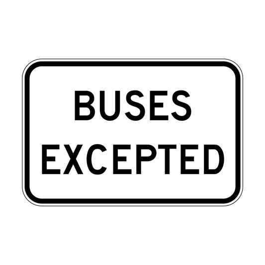 Buses Excepted Sign