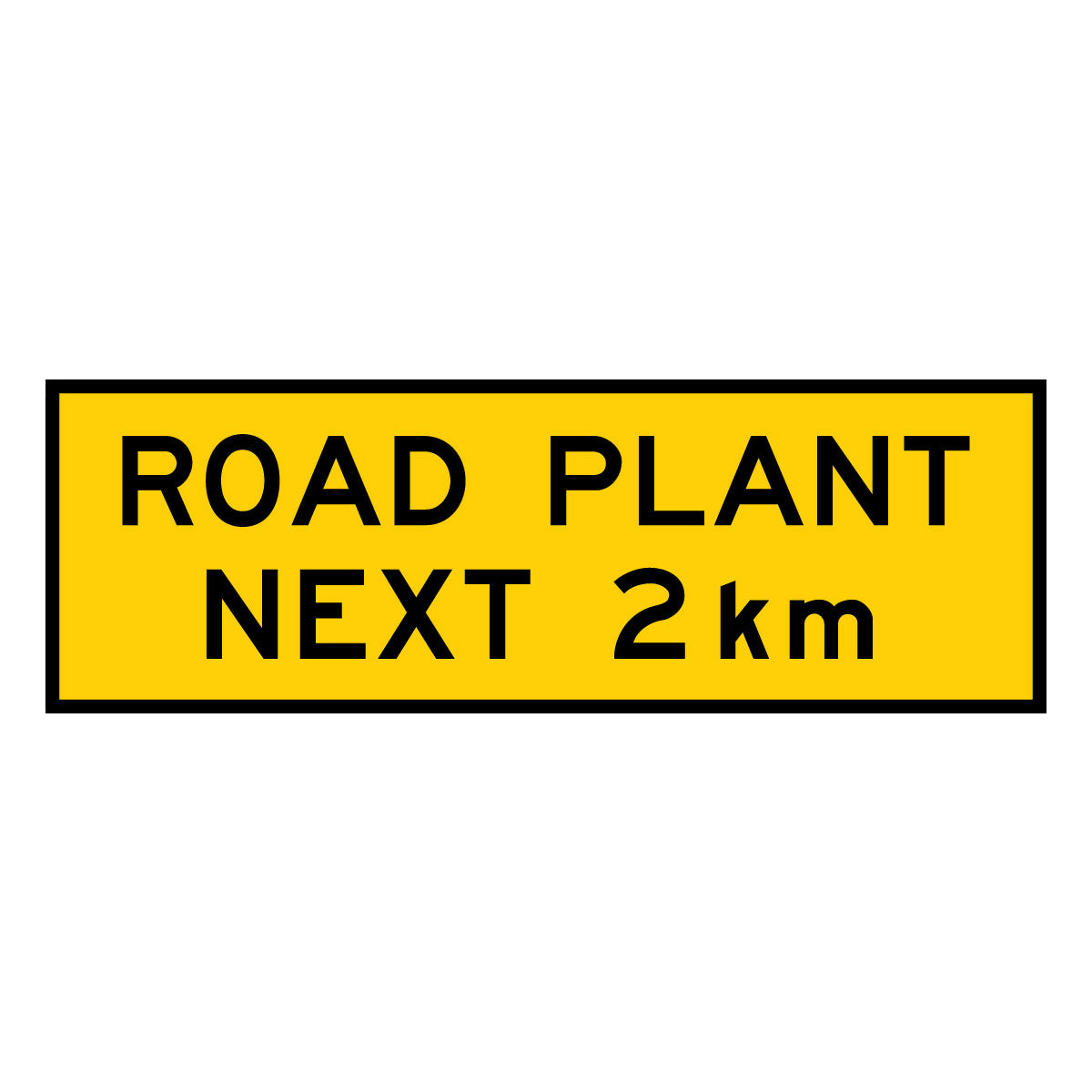 Warning: Road Plant Next 2km Sign