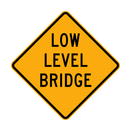 Warning: Low Level Bridge Sign