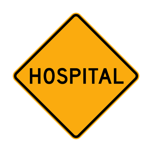 Warning: Hospital Ahead Sign