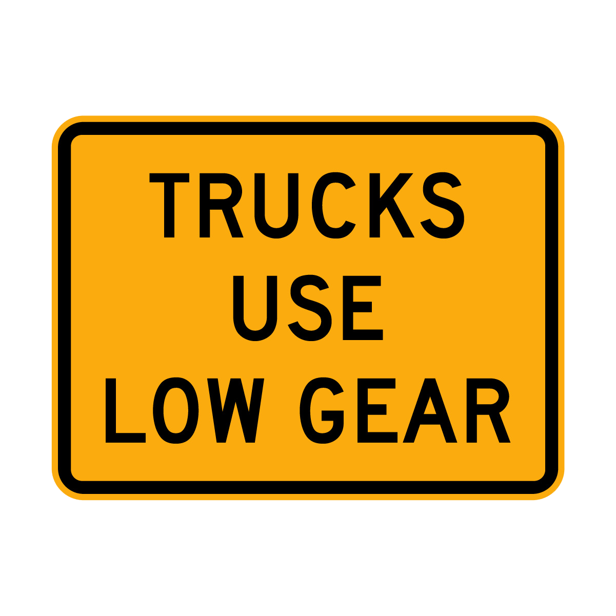 Warning: Trucks Use Low Gear Sign