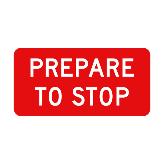 Warning: Prepare To Stop Sign