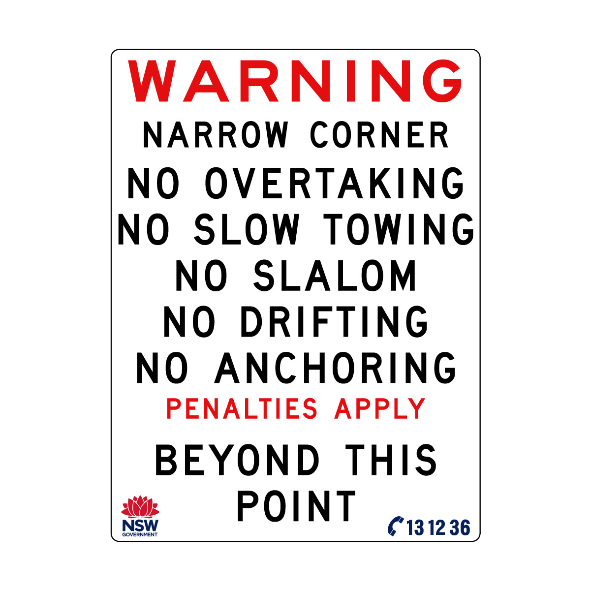 Warning Narrow Corner No Overtaking