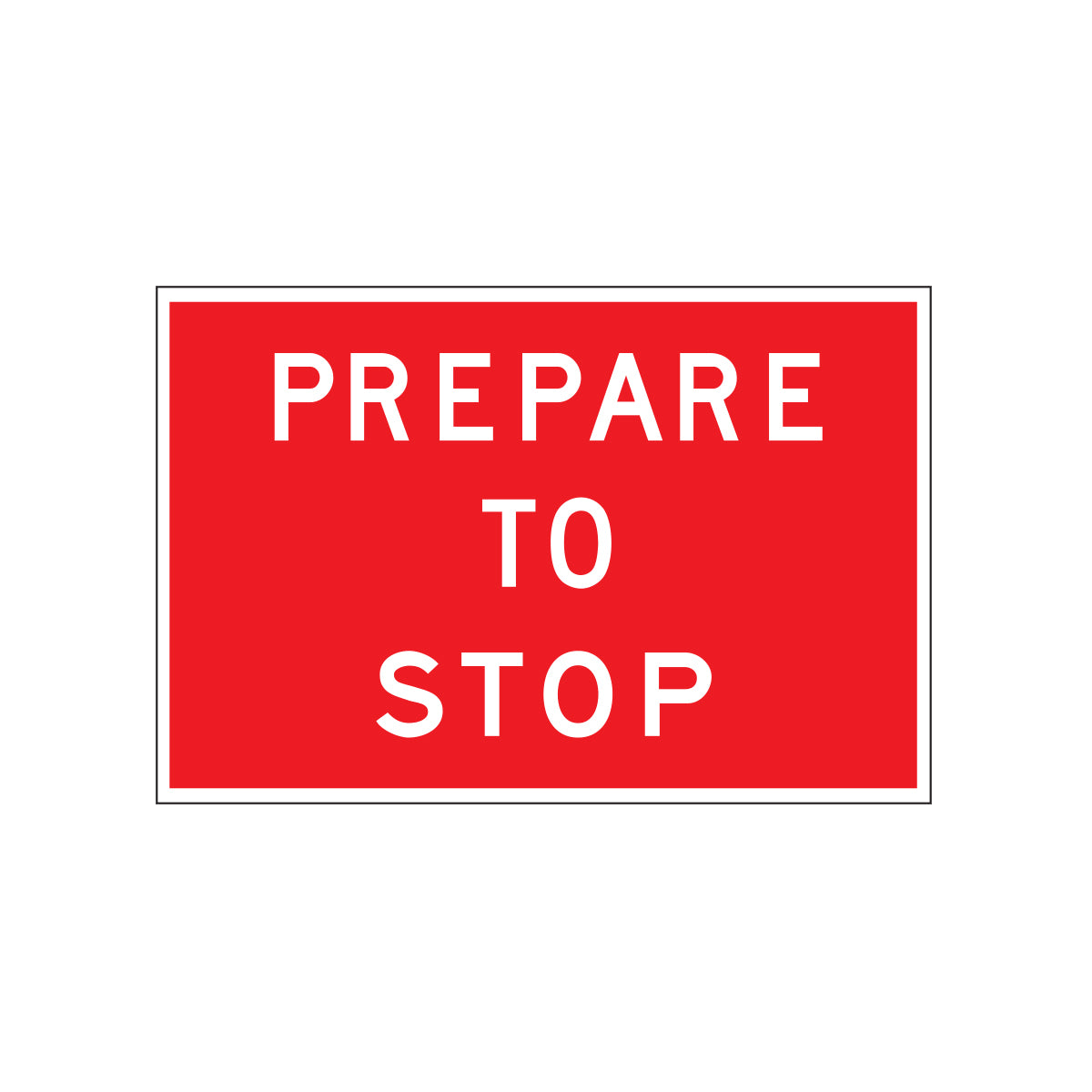 Stop Inventory Ready. Sign Prepare to Stop Sign - Steel