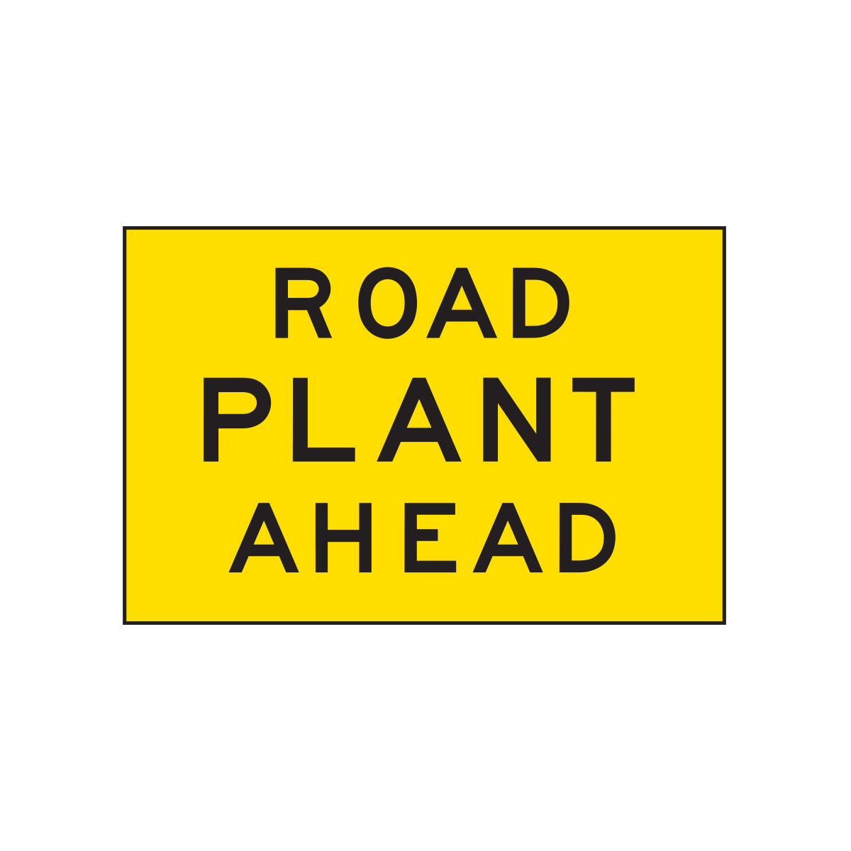 Warning: Road Plant Ahead Sign