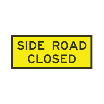 Warning: Side Road Closed Sign