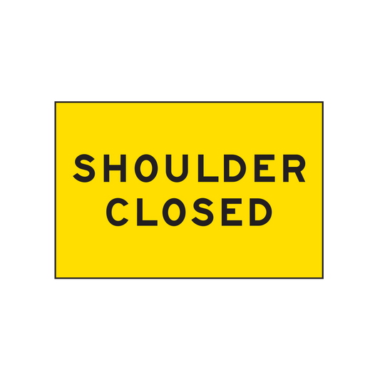 Warning: Shoulder Closed Sign