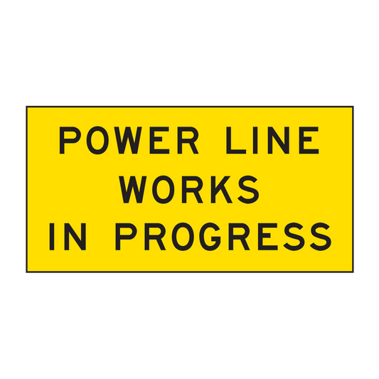 Warning: Power Line Works In Progress Sign