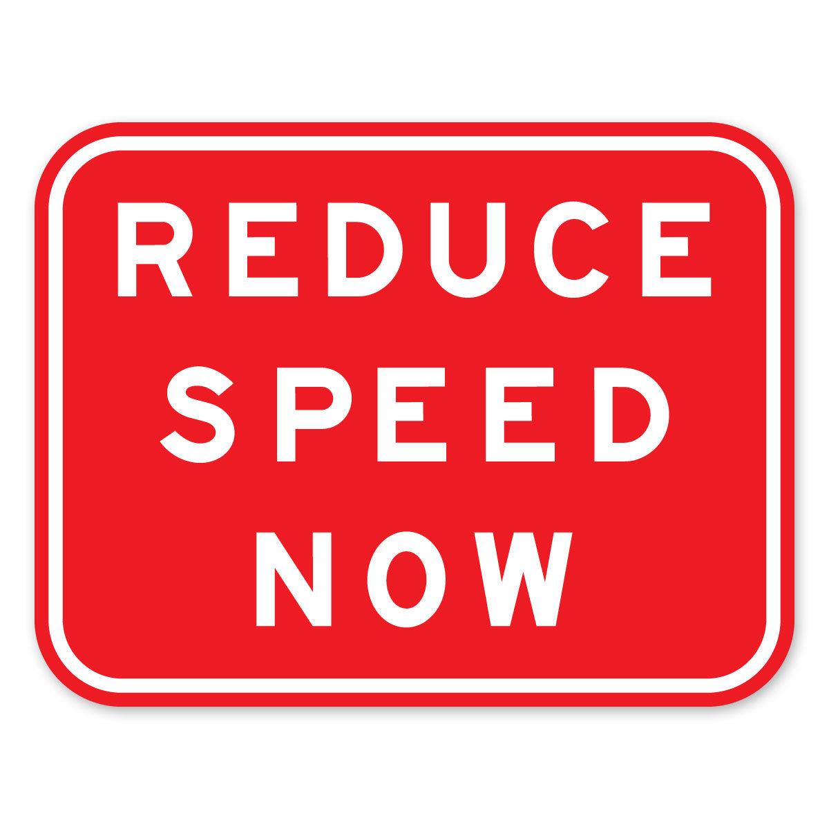 Warning: Reduce Speed Now Sign – HIVIS