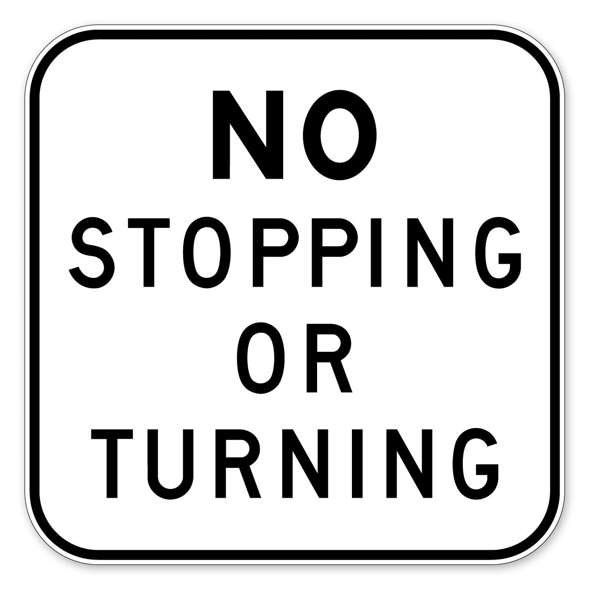 No Stopping Or Turning Sign