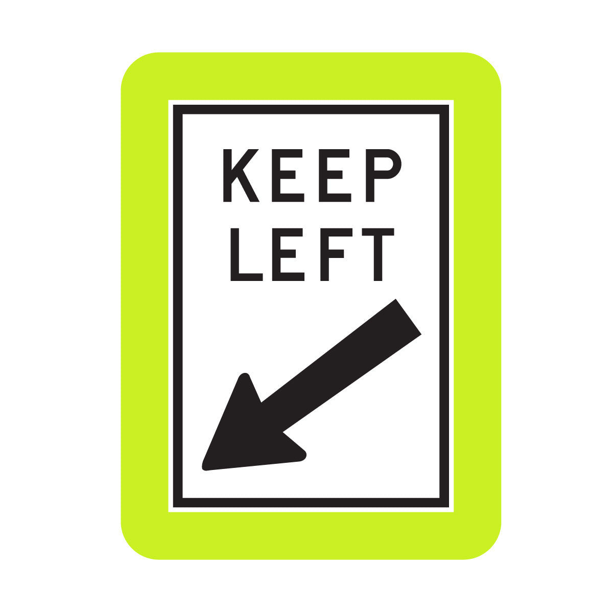 Keep Left Sticker Keep Left Sign With Reflective Border – HIVIS