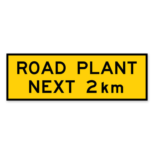 Warning: Road Plant Next 2km Sign