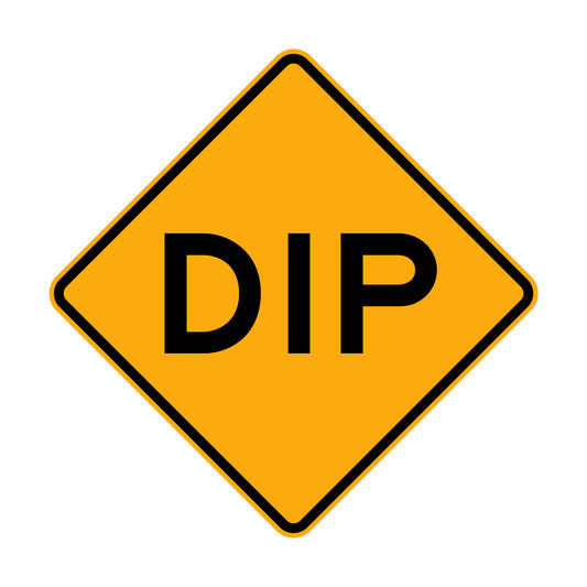 Warning: Dip Sign