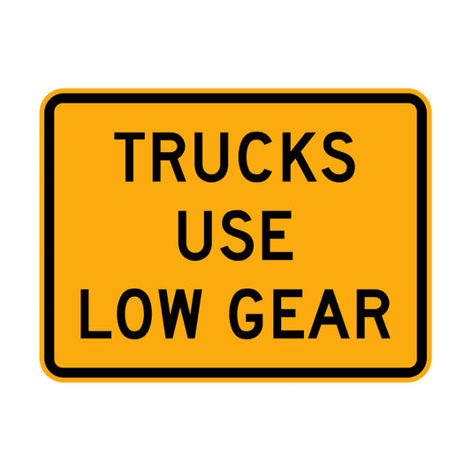 Warning: Trucks Use Low Gear Sign