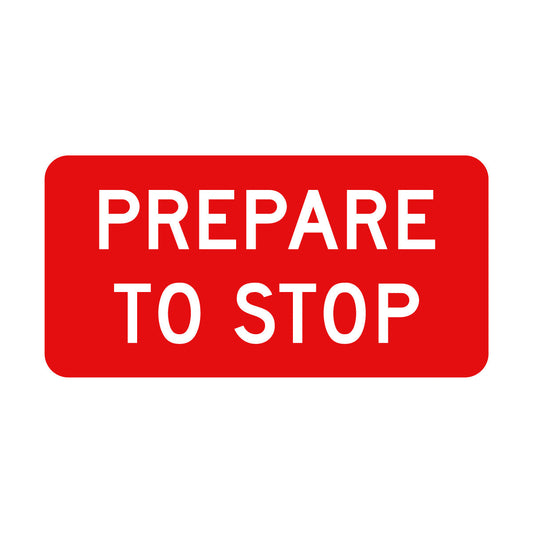 Warning: Prepare To Stop Sign