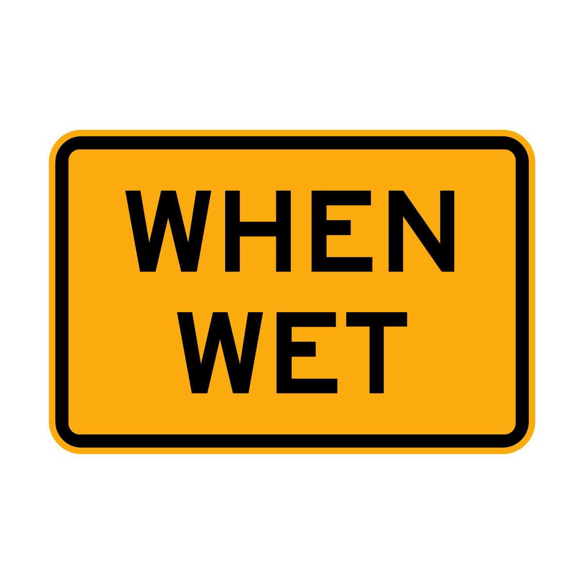 Warning: When Wet Sign