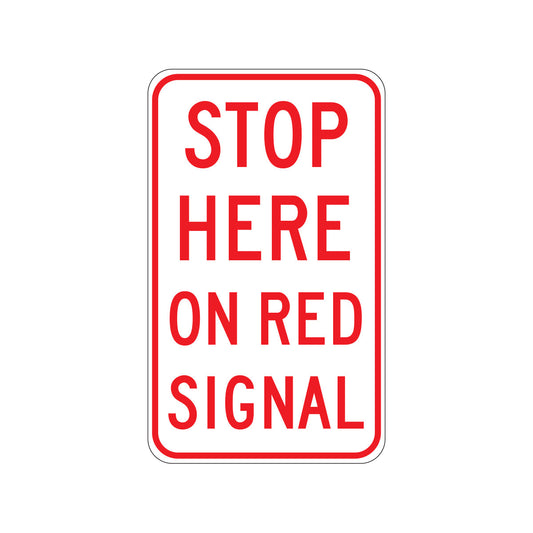 Stop Here On Red Signal Sign