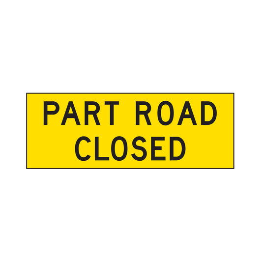Warning: Part Road Closed Sign