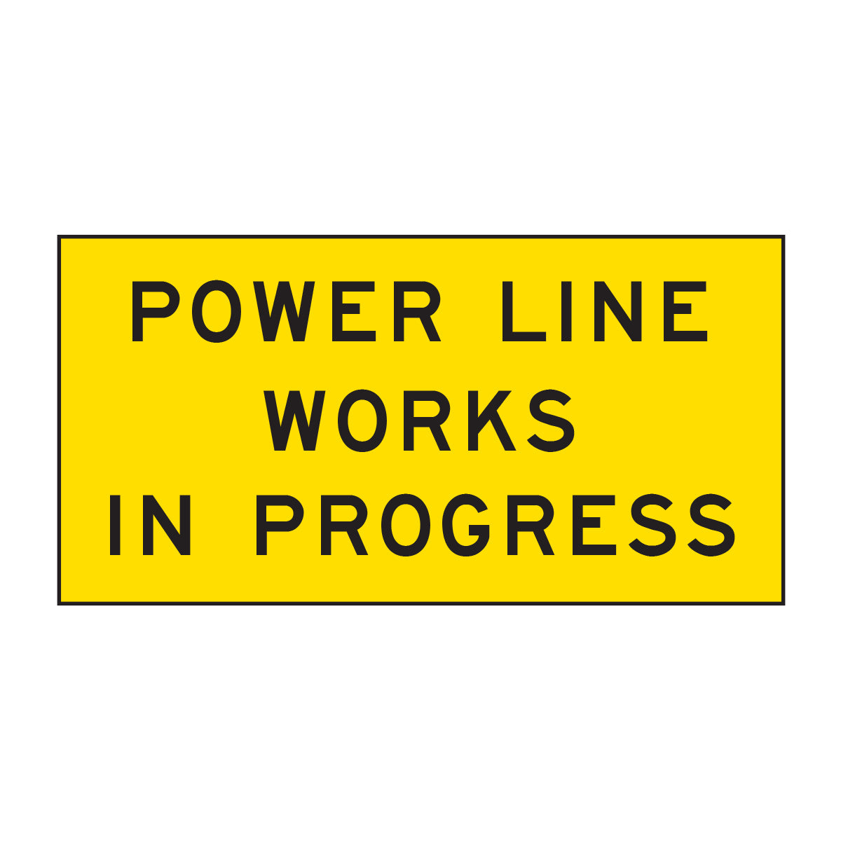 Warning: Power Line Works In Progress Sign